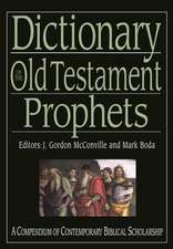 Dictionary of the Old Testament: Prophets – A Compendium Of Contemporary Biblical Scholarship