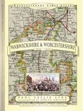 Revolutionary Times Atlas of Warwickshire and Worcestershire - 1830-1840