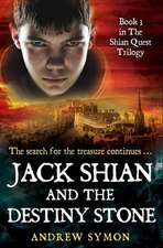 Jack Shian and the Destiny Stone