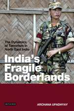 India's Fragile Borderlands: The Dynamics of Terrorism in North East India