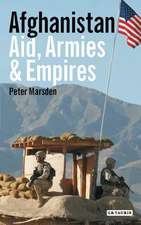 Afghanistan: Aid, Armies and Empires