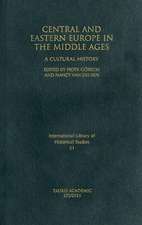 Central and Eastern Europe in the Middle Ages: A Cultural History