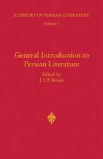 General Introduction to Persian Literature: History of Persian Literature A, Vol I