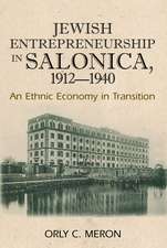 Jewish Entrepreneurship in Salonica, 1912–1940 – An Ethnic Economy in Transition