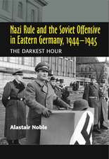 Nazi Rule and the Soviet Offensive in Eastern Ge – The Darkest Hour