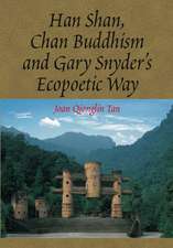 Han Shan, Chan Buddhism and Gary Snyder`s Ecopoetic Way