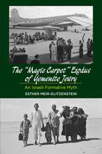 Magic Carpet Exodus of Yemenite Jewry – An Israeli Formative Myth