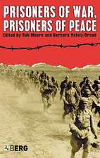 Prisoners of War, Prisoners of Peace: Captivity, Homecoming and Memory in World War II