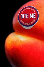 Bite Me: Food in Popular Culture