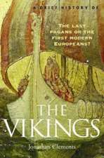 Clements, J: Brief History of the Vikings