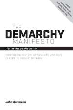 The Demarchy Manifesto: For Better Public Policy