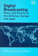 Digital Broadcasting – Policy and Practice in the Americas, Europe and Japan