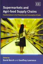 Supermarkets and Agri–food Supply Chains – Transformations in the Production and Consumption of Foods