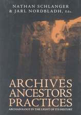 Archives, Ancestors, Practices