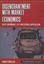 Disenchantment with Market Economics: East Germans and Western Capitalism