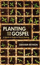 Planting for the Gospel: A Hands-On Guide to Church Planting