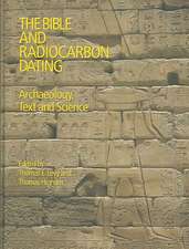 The Bible and Radiocarbon Dating: Archaeology, Text and Science