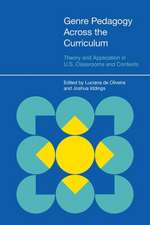 Genre Pedagogy Across the Curriculum: Theory and Application in U.S. Classrooms and Contexts