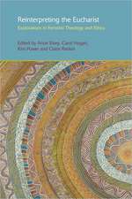Reinterpreting the Eucharist: Explorations in Feminist Theology and Ethics
