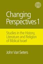 Changing Perspectives 1: Studies in the History, Literature and Religion of Biblical Israel