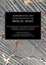 Alphabetical List of the Officers of the Indian Army 1760 to the Year 1834bengal