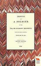 Journal of a Soldier of the 71st, or Glasgow Regiment, from 1806 to 1815