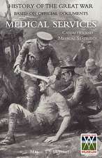 Official History of the Great War. Medical Services. Casualties and Medical Statistics