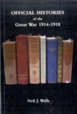 OFFICIAL HISTORIES OF THE GREAT WAR - A bibliography