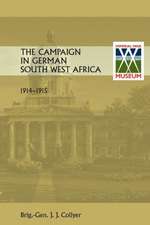 The Campaign in German South West Africa. 1914-1915.: Duke of Albemarle