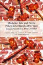 Medicine, Law and Public Policy in Scotland C. 1850-1990