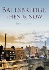 Ballsbridge Then & Now