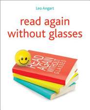 Read Again Without Glasses [With DVD]: How Numbers Are Bursting Out of Everything and Just Want to Have Fun