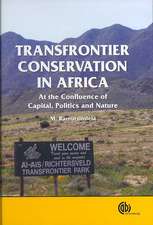 Transfrontier Conservation in Africa – At the Confluence of Capital, Politics and Nature