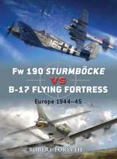 Fw 190 Sturmböcke vs B-17 Flying Fortress: Europe 1944–45