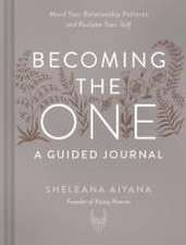 Becoming the One: A Guided Journal