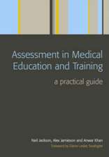 Assessment in Medical Education and Training: A Practical Guide