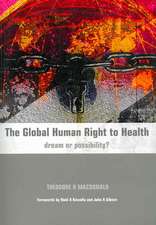 The Global Human Right to Health: Dream or Possibility?