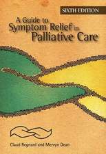 A Guide to Symptom Relief in Palliative Care, 6th Edition