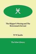 The Skipper's Wooing and the Brownman's Servant