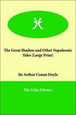 The Great Shadow and Other Napoleonic Tales