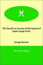 The Zincali: An Account of the Gypsies of Spain