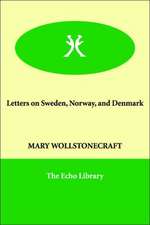 Letters on Sweden, Norway, and Denmark