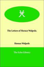 The Letters of Horace Walpole.