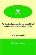 An English Grammar for the Use of High School Academy, and College Classes