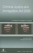 Criminal Justice and Immigration Act 2008: A Practitioner's Guide