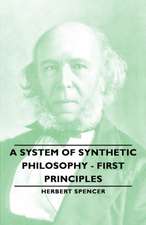 A System of Synthetic Philosophy - First Principles - Vol. I