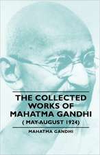 The Collected Works of Mahatma Gandhi (May-August 1924)