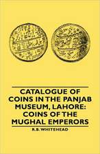 Catalogue of Coins in the Panjab Museum, Lahore