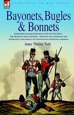 Bayonets, Bugles & Bonnets - Experiences of Hard Soldiering with the 71st Foot - The Highland Light Infantry - Through Many Battles of the Napoleonic