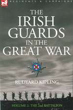 The Irish Guards in the Great War - Volume 2 - The Second Battalion: Dawn of Flame & Its Sequel the Black Flame, Plus the Revolution of 1960 & Others